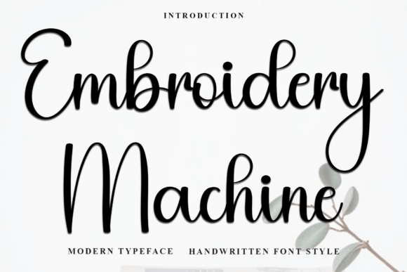 Embroidery Machine: A Font with Soft, Unique Character